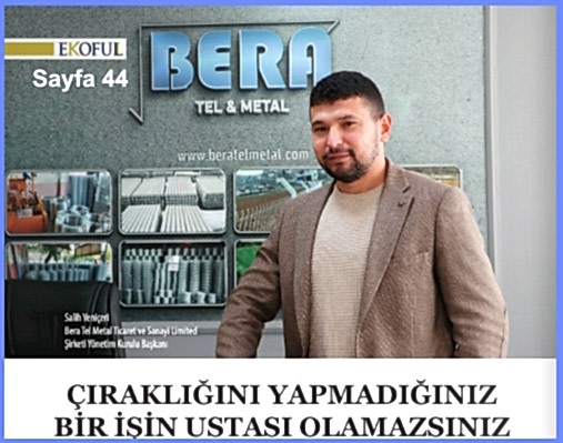 BERA Tel Metal olarak Ekofull Dergisi'nde yerimizi aldık.